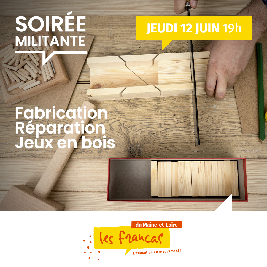 Soirée militante : Fabrication/Réparation Jeux en bois
